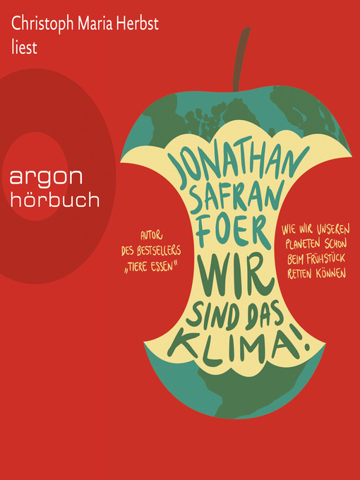 Title details for Wir sind das Klima!--Wie wir unseren Planeten schon beim Frühstück retten können by Jonathan Safran Foer - Available